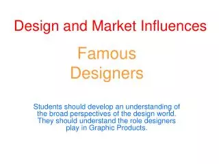 Design and Market Influences