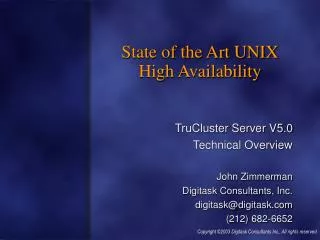 TruCluster Server V5.0 Technical Overview John Zimmerman Digitask Consultants, Inc.