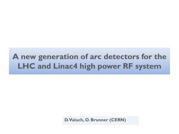 a new generation of arc detectors for the lhc and linac4 high power rf system