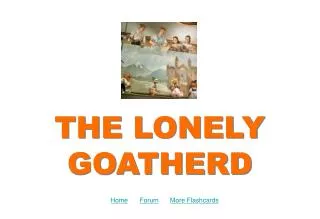 THE LONELY GOATHERD