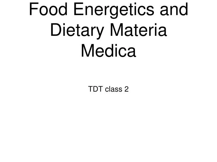 food energetics and dietary materia medica