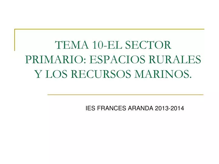 tema 10 el sector primario espacios rurales y los recursos marinos