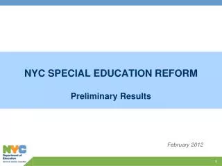 NYC SPECIAL EDUCATION REFORM Preliminary Results
