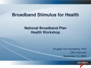 Broadband Stimulus for Health National Broadband Plan Health Workshop