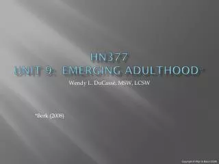 HN377 Unit 9: Emerging Adulthood*