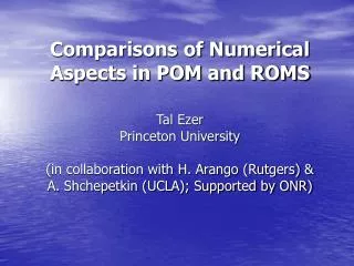 Comparisons of Numerical Aspects in POM and ROMS