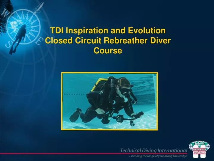 tdi inspiration and evolution closed circuit rebreather diver course
