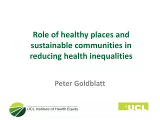 Role of healthy places and sustainable communities in reducing health inequalities