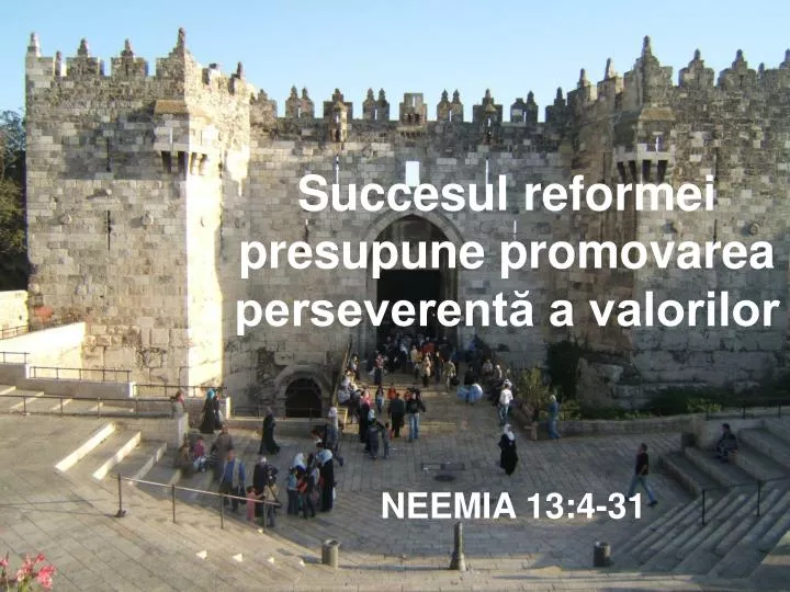 succesul reformei presupune promovarea perseverent a valorilor