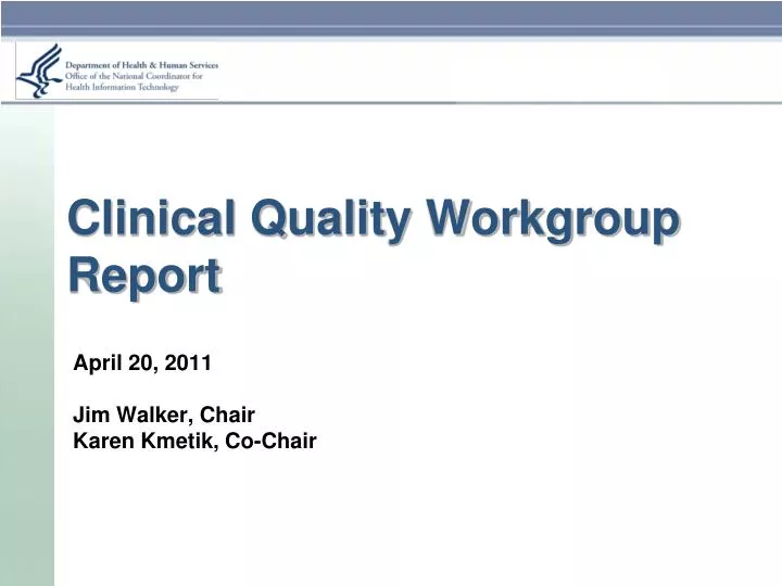 clinical quality workgroup report