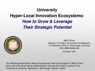 University Hyper-Local Innovation Ecosystems: H ow to Grow &amp; Leverage Their Strategic Potential