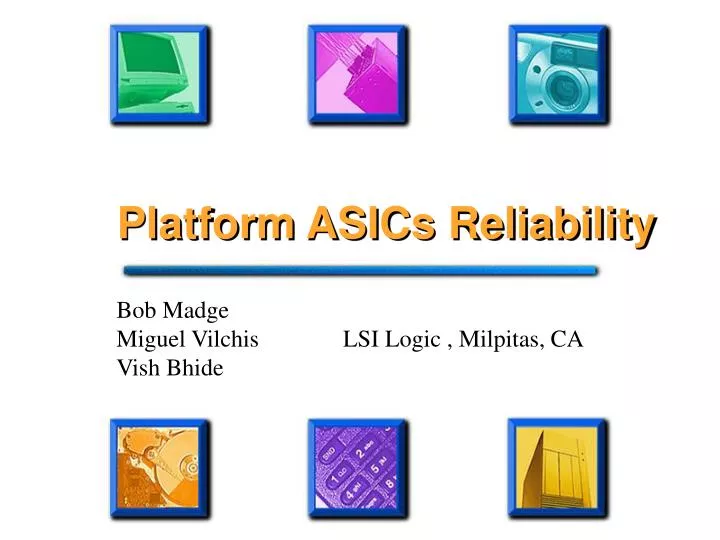 platform asics reliability