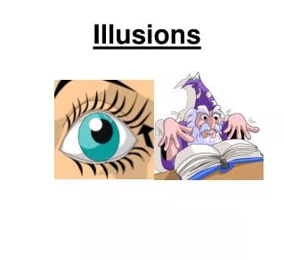 Illusions