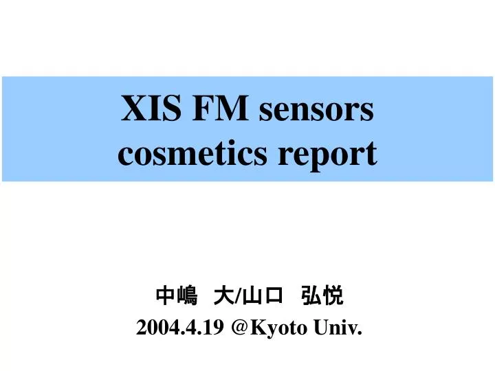 xis fm sensors cosmetics report