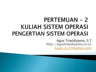 pertemuan 2 kuliah sistem operasi pengertian sistem operasi