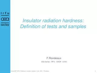 Insulator radiation hardness: Definition of tests and samples