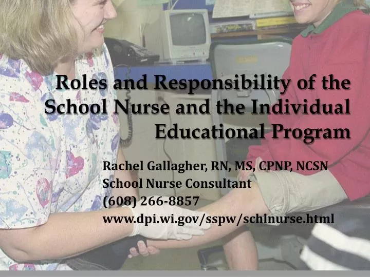 roles and responsibility of the school nurse and the individual educational program