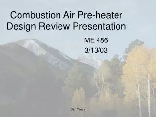 Combustion Air Pre-heater Design Review Presentation