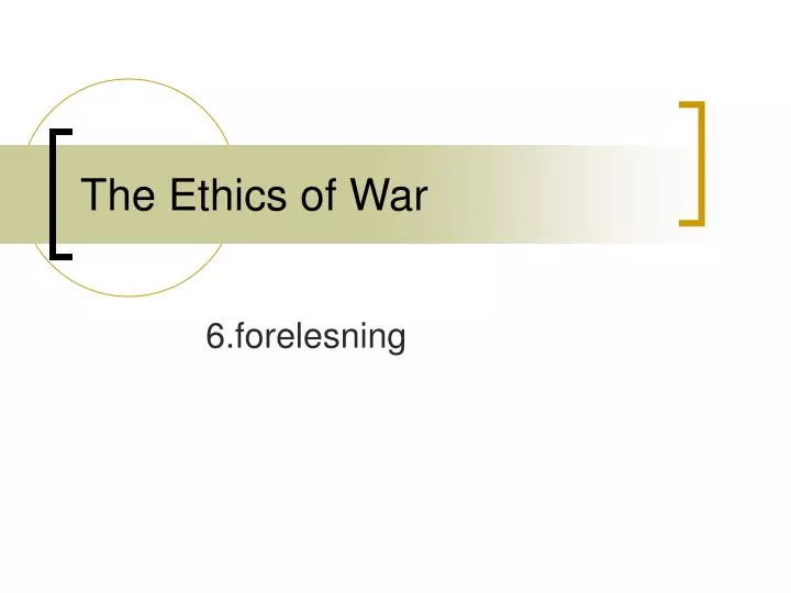 the ethics of war