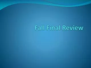 Fall Final Review