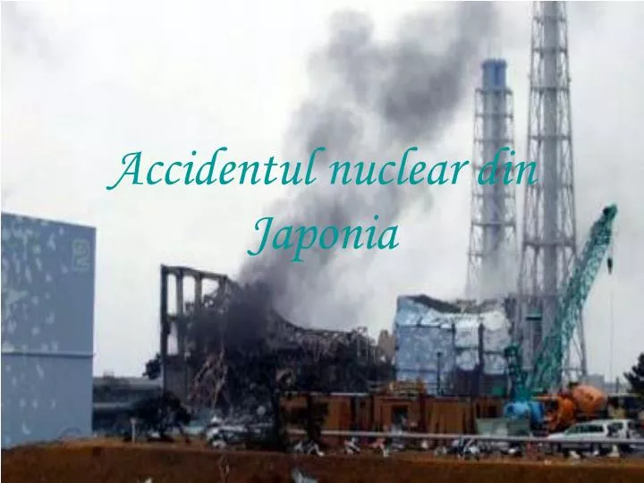 accidentul nuclear din japonia