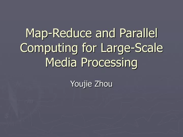 map reduce and parallel computing for large scale media processing