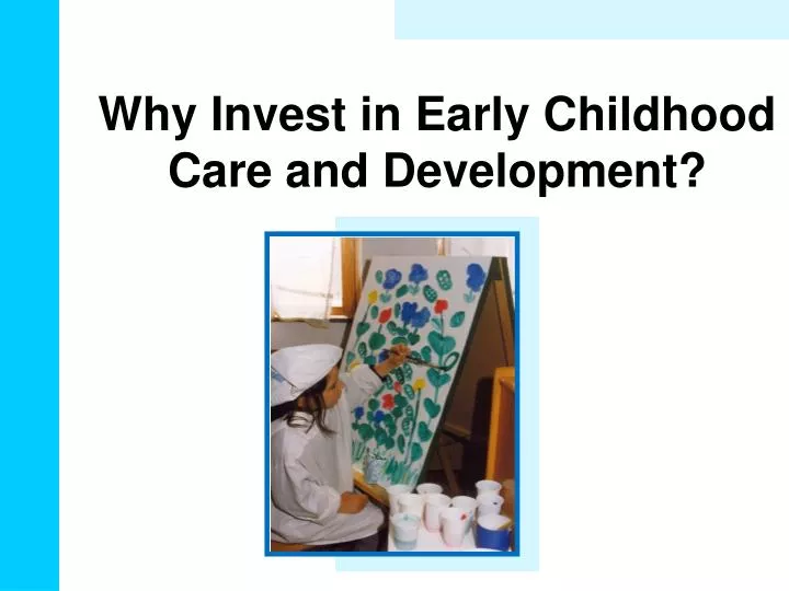 why invest in early childhood care and development