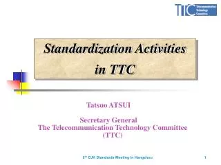 Standardization Activities in TTC