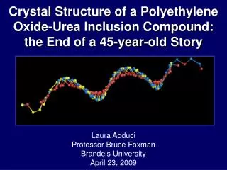 Crystal Structure of a Polyethylene Oxide-Urea Inclusion Compound: the End of a 45-year-old Story