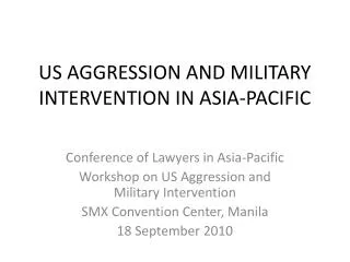 US AGGRESSION AND MILITARY INTERVENTION IN ASIA-PACIFIC