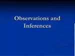 Observations and Inferences - slide 1