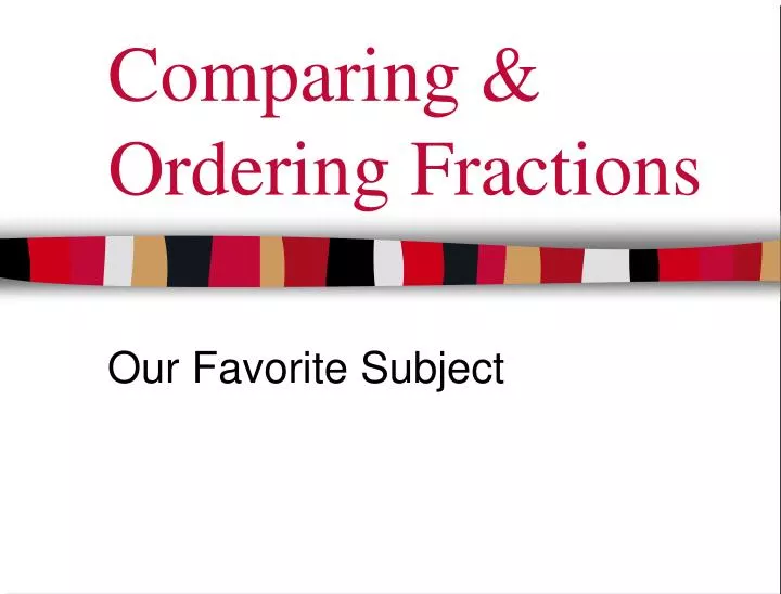 comparing ordering fractions