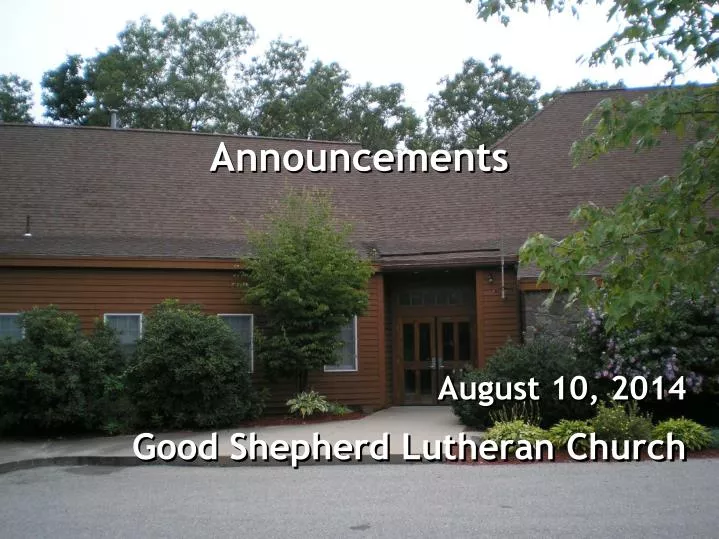 august 10 2014 good shepherd lutheran church