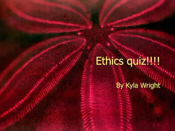 ethics quiz