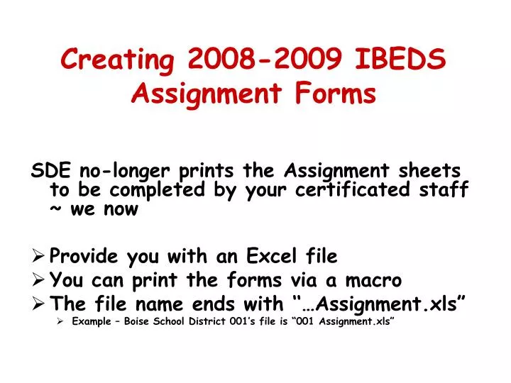 creating 2008 2009 ibeds assignment forms
