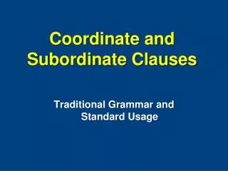 Coordinate and Subordinate Clauses
