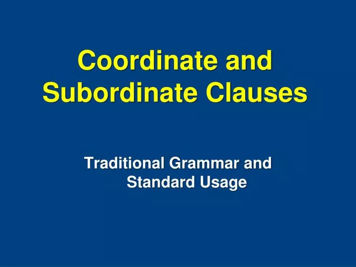 coordinate and subordinate clauses
