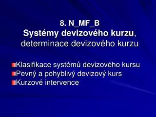 8 n mf b syst my devizov ho kurzu determinace devizov ho kurzu