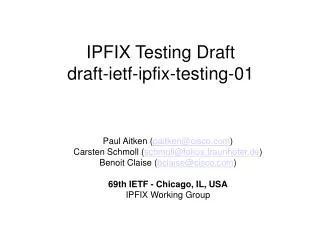 IPFIX Testing Draft draft-ietf-ipfix-testing-01
