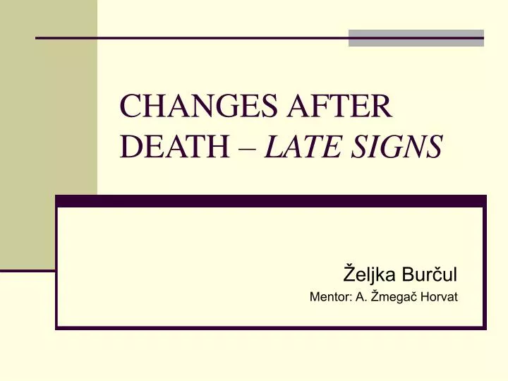 changes after death late signs
