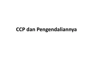 ccp dan pengendaliannya