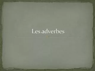 les adverbes