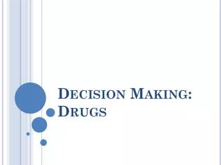 Decision Making: Drugs