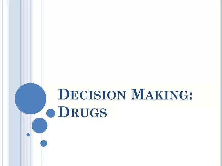 decision making drugs