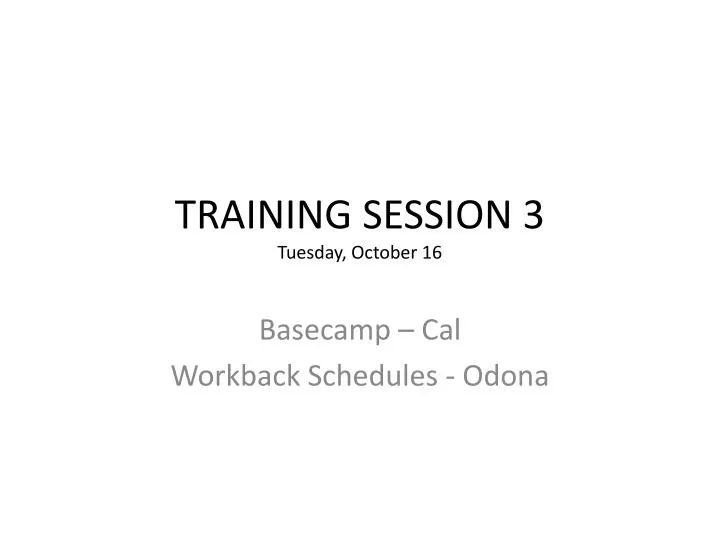 training session 3 tuesday october 16