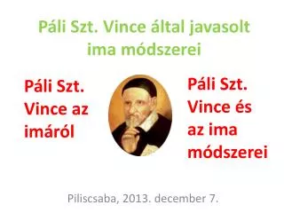 p li szt vince ltal javasolt ima m dszerei