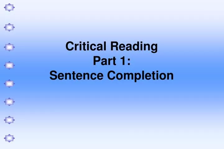 critical reading part 1 sentence completion