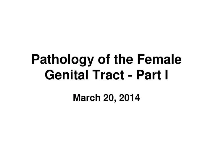 pathology of the female genital tract part i