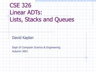 CSE 326 Linear ADTs: Lists, Stacks and Queues