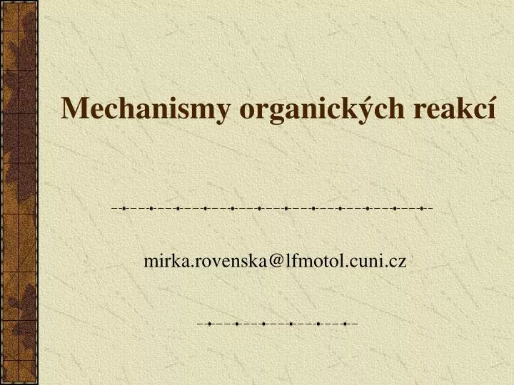 mechanismy organick ch reakc